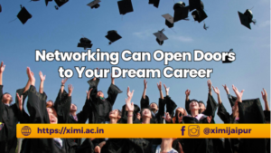 How Networking Can Open Doors to Your Dream Career - Xavier Institute of Management and Informatics