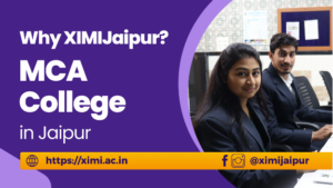 Why XIMI Jaipur is the Best MCA College in Jaipur for Your IT Career - Xavier Institute of Management and Informatics