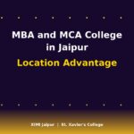 MBA and MCA College in Jaipur - Location Advantage - XIMI Jaipur