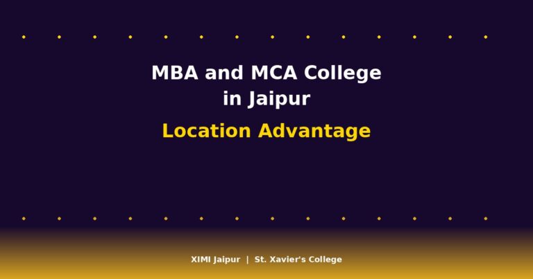 MBA and MCA College in Jaipur - Location Advantage - XIMI Jaipur